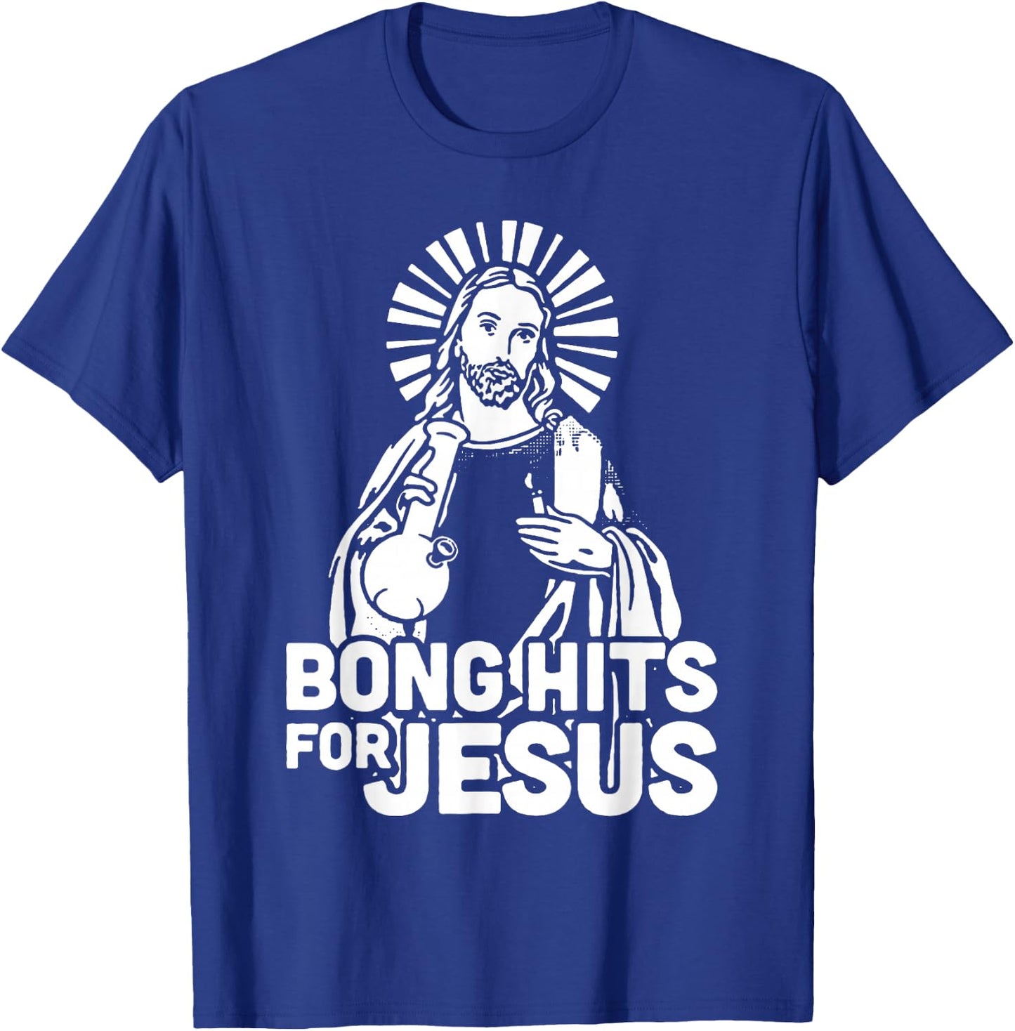 Bong Hits for Jesus I Funny THC Marijuana Stoner T-Shirt - T-Shirt | Royal