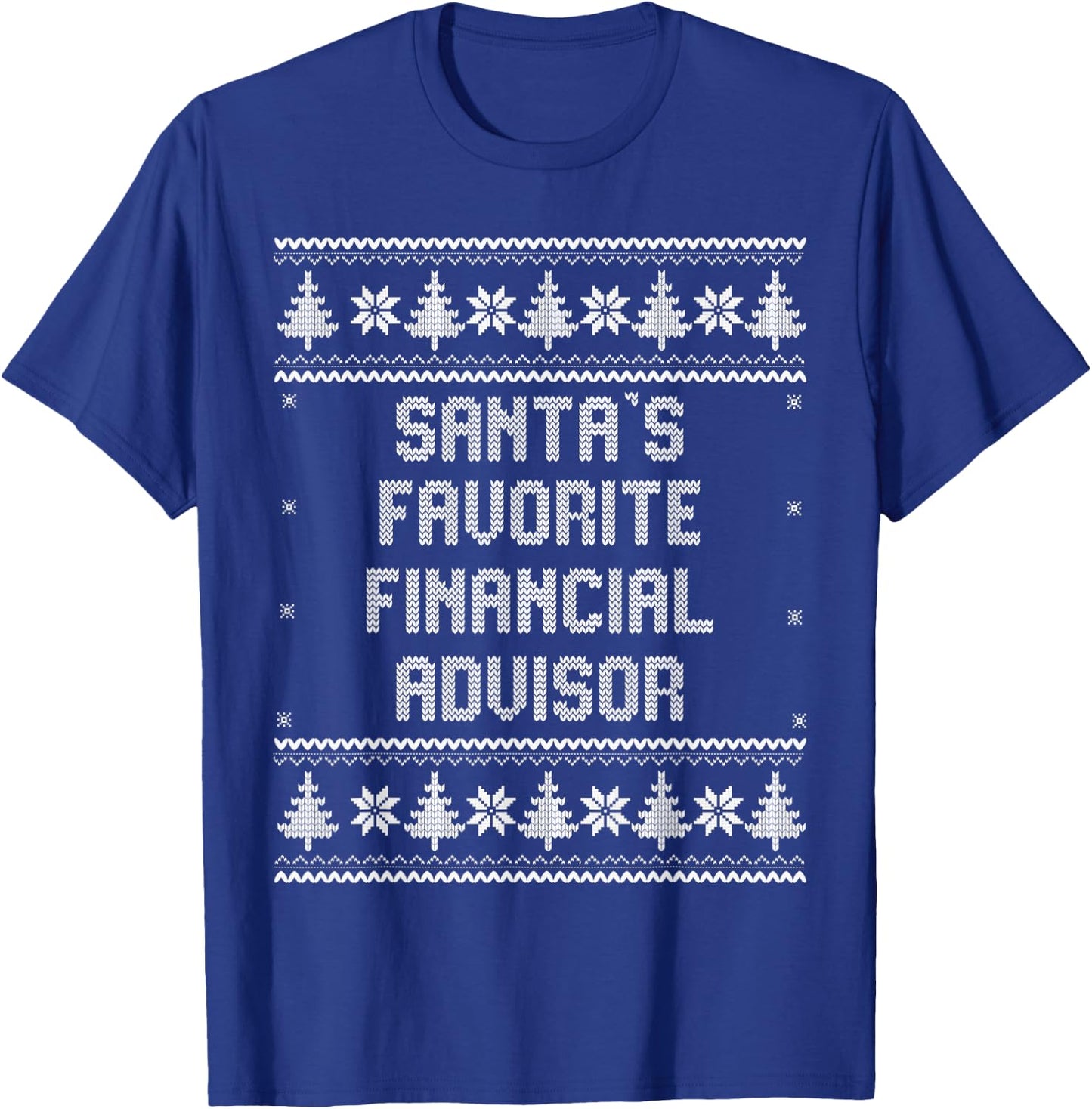 Santas Favorite Financial Advisor - Christmas Funny Gift T-Shirt - T-Shirt | Royal