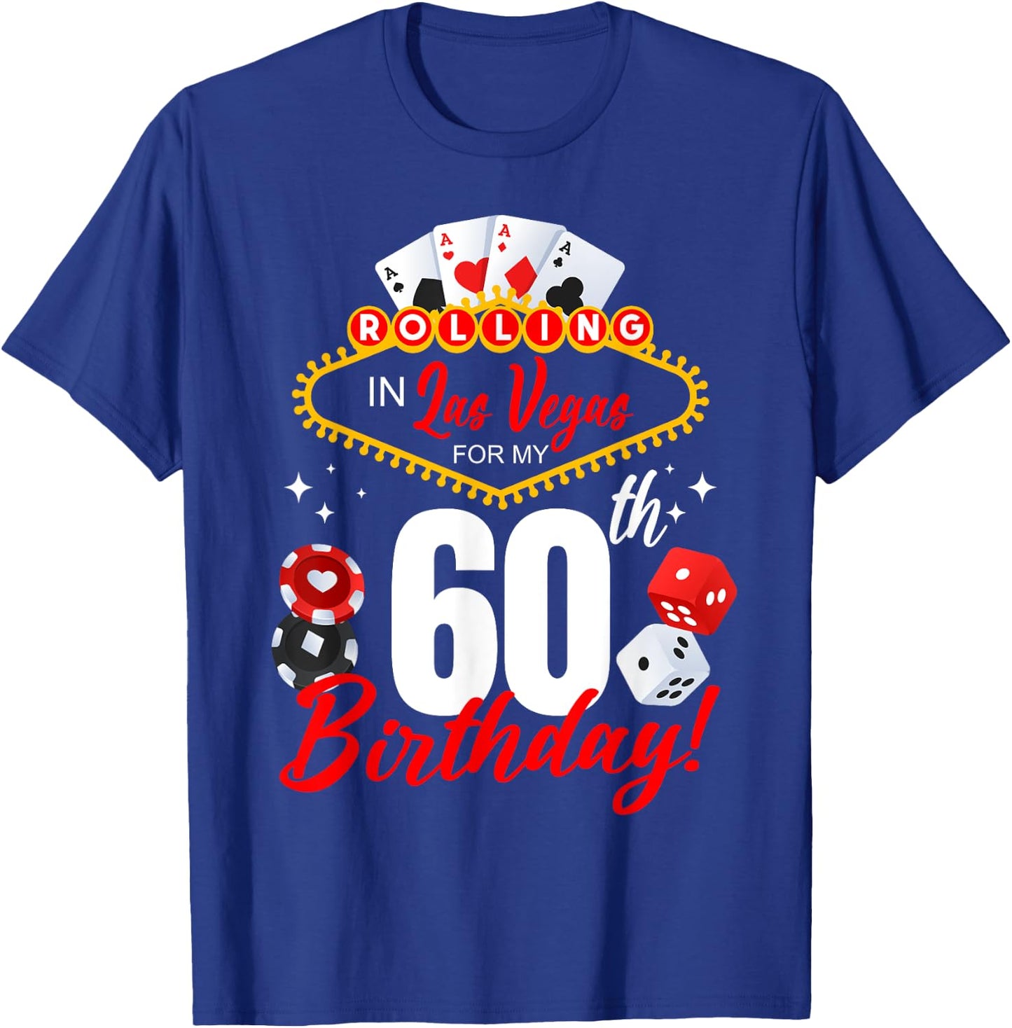 Rolling In Las Vegas 60th Birthday Crew Group Friends 60 T-Shirt - T-Shirt | Royal
