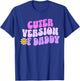 Cuter Version of Daddy Cute Groovy T-Shirt - T-Shirt | Royal