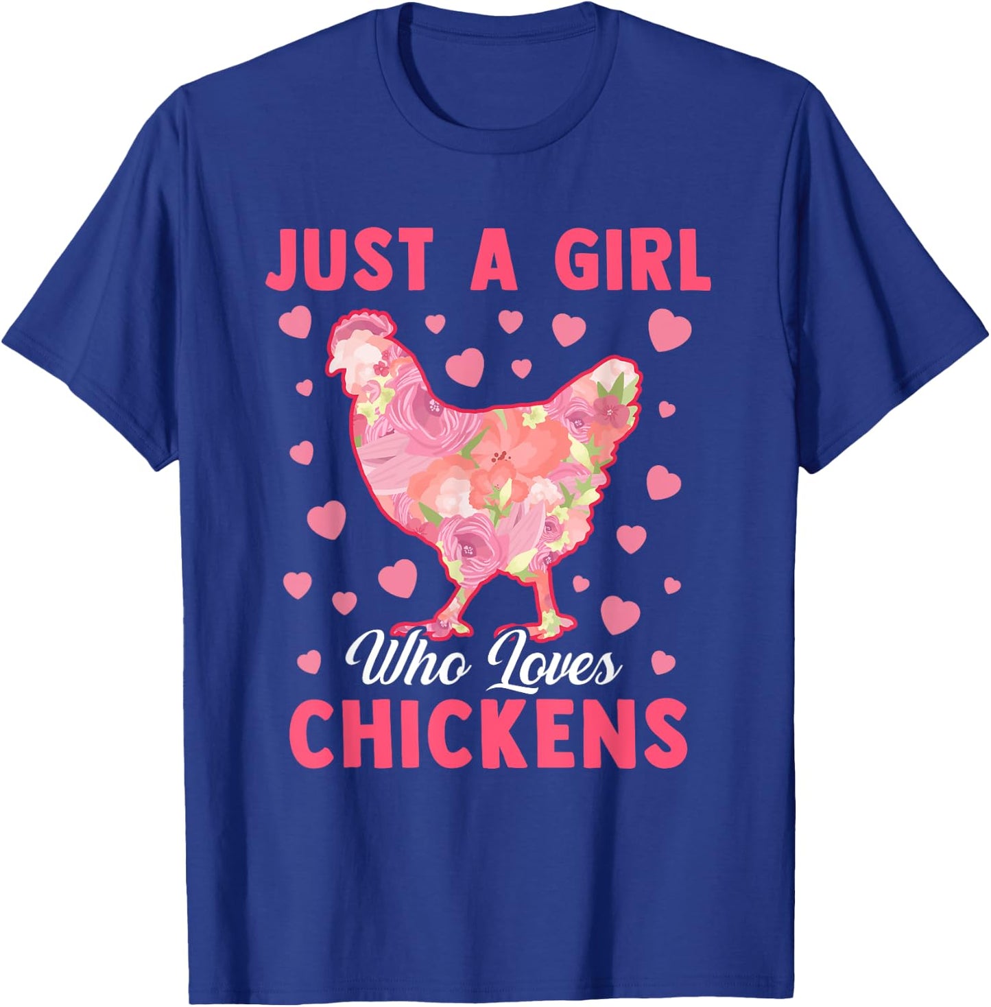 Just A Girl Who Loves Chickens Funny Chicken Farm Gag Outfit T-Shirt - T-Shirt | Royal