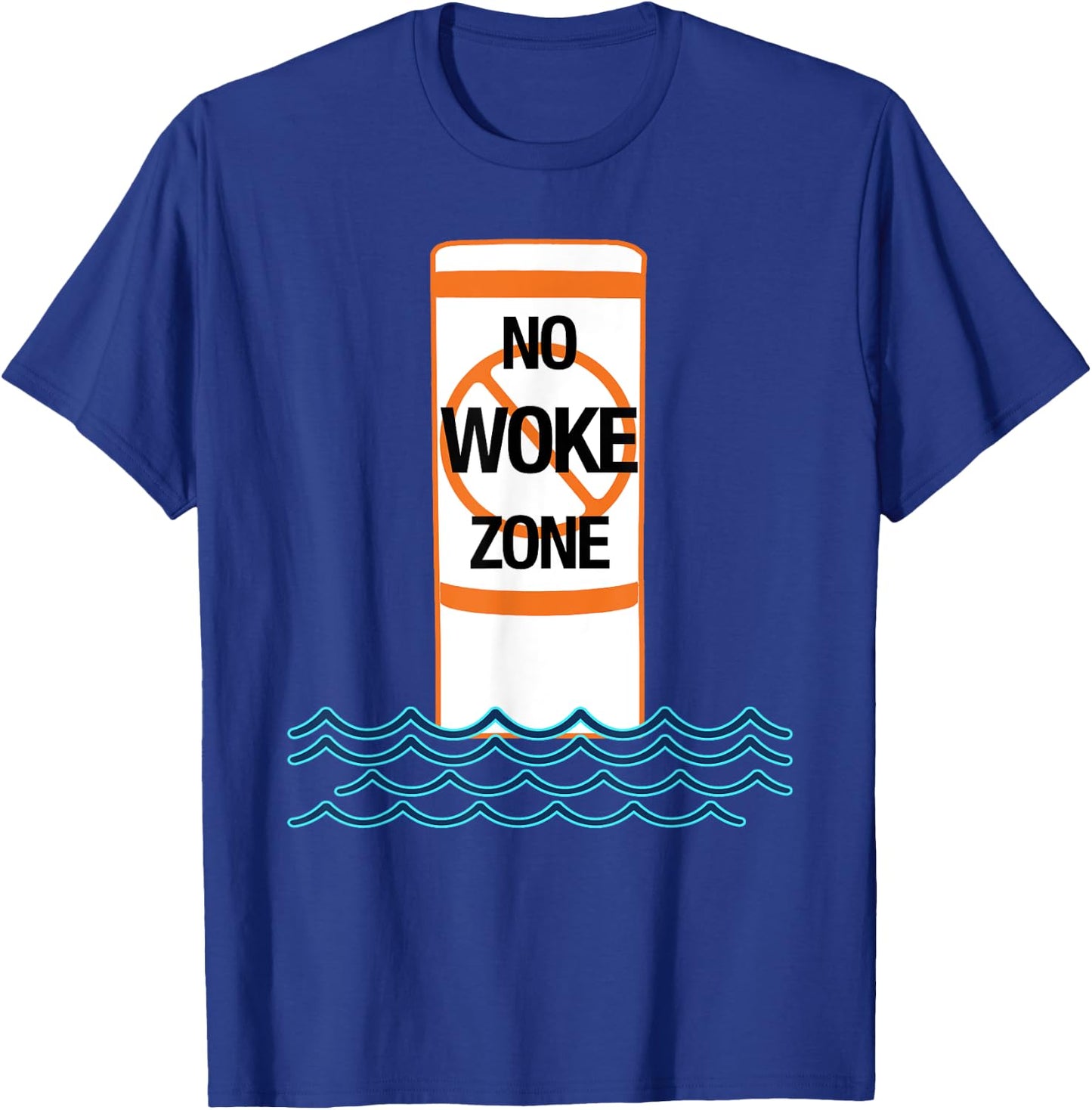 No Woke Zone Anti Democrat Liberal Leftist Funny Republican T-Shirt - T-Shirt | Royal