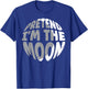 Pretend I'm The Moon Funny Lazy Matching Halloween Costume T-Shirt - T-Shirt | Royal