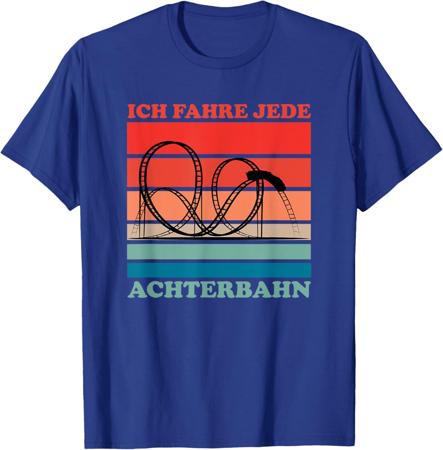 Ich fahre jeden Rollbahn Freizeitpark T-Shirt - T-Shirt | Royal