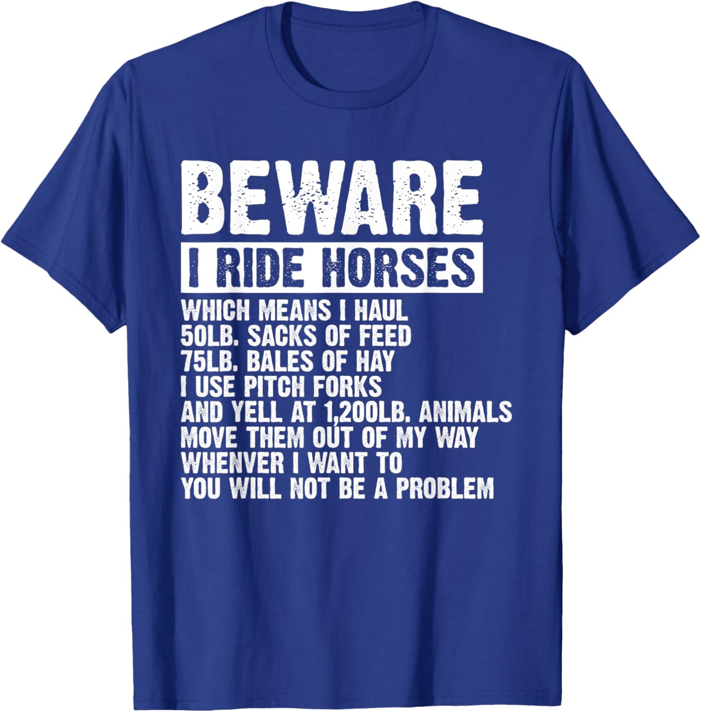 Beware I Ride Horses Equestrian Women Funny Horse Lover T-Shirt - T-Shirt | Royal