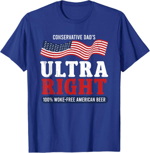 Conservative Dad's Ultra Right 100% Work Free American Beer T-Shirt - T-Shirt | Royal