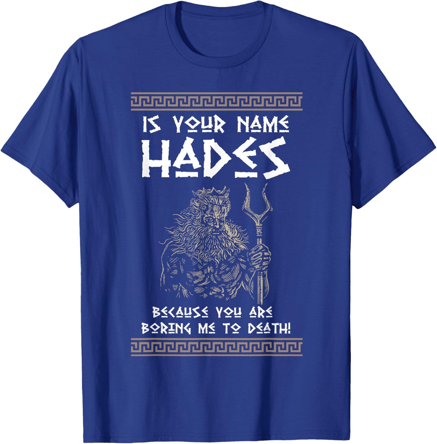 Hades Greek God and Ancient Greek Mythology History Buff T-Shirt - T-Shirt | Royal