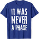 It Was Never A Phase It's A Lifestyle - Elder Emo Still Emo T-Shirt - T-Shirt | Royal