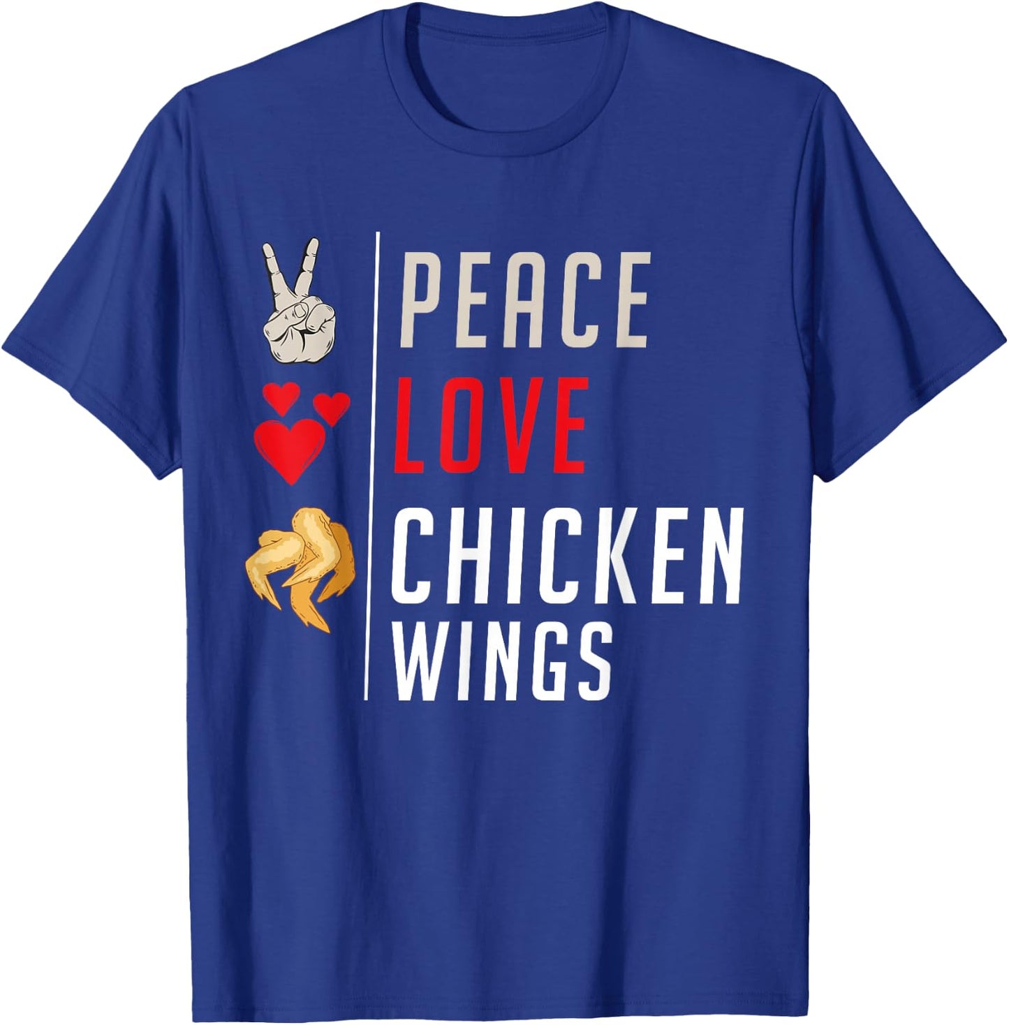 Peace Love Chicken Wings T-Shirt - T-Shirt | Royal