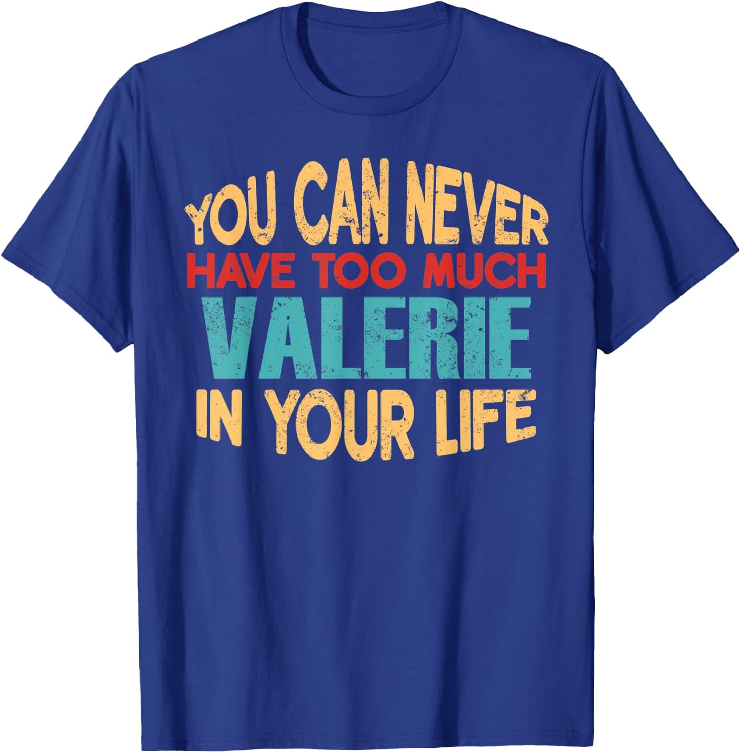 Funny Valerie Personalized First Name Joke Item T-Shirt - T-Shirt | Royal