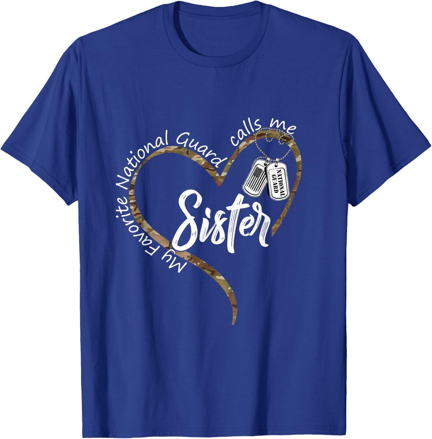 My Favorite National Guard Calls Sister US National Guard T-Shirt - T-Shirt | Royal