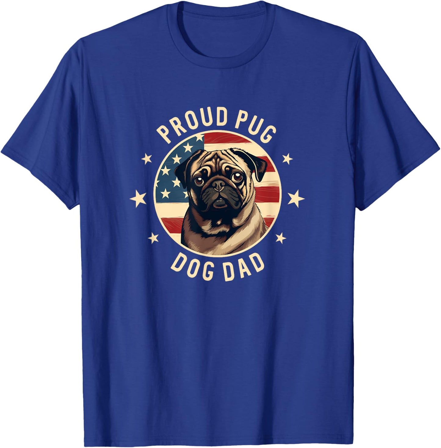 Pug Dog Owner Gifts , Proud Pug Dog Dad T-Shirt - T-Shirt | Royal