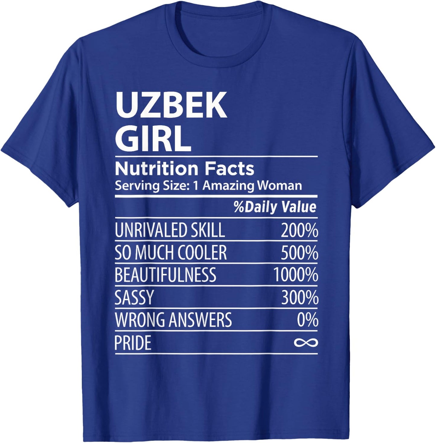 Uzbek Girl Nutrition Facts Funny Uzbekistan T-Shirt - T-Shirt | Royal