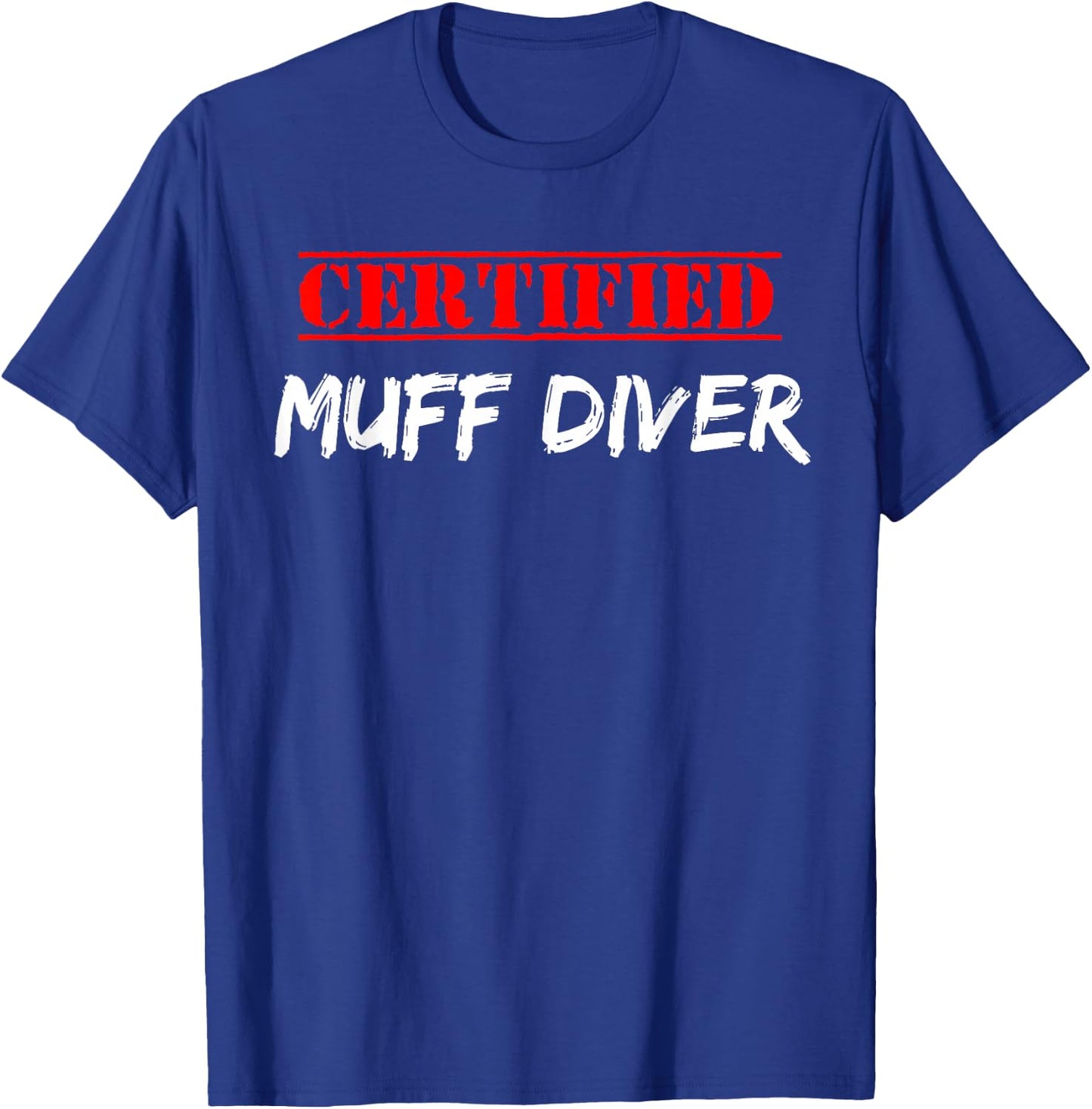 Graphic Fun Apparel-Certified Muff Diver T-Shirt - T-Shirt | Royal