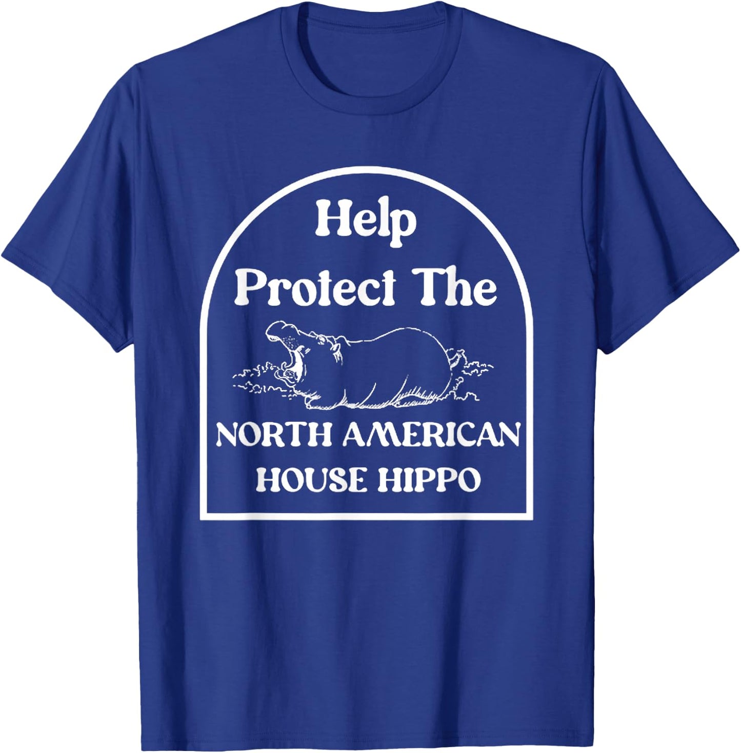 Protect The North American House Hippo T-Shirt - T-Shirt | Royal