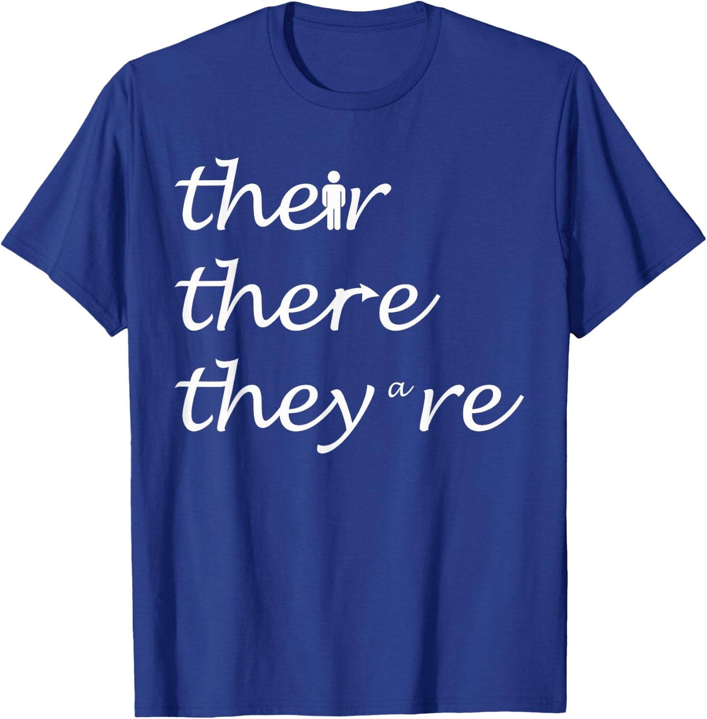Their There They're English Teacher Grammar Explanation T-Shirt - T-Shirt | Royal