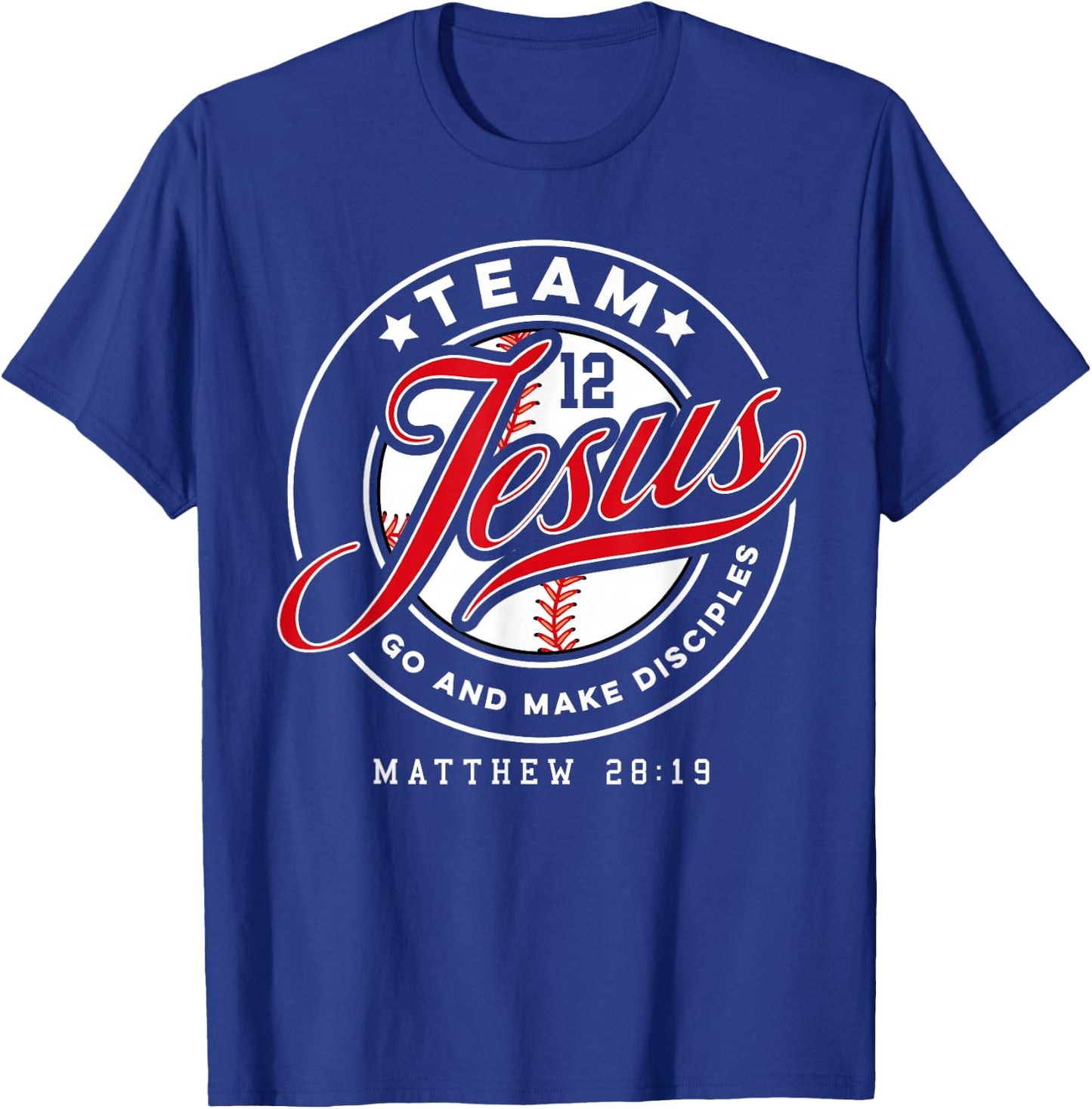 Jesus and Baseball Team Jesus Christian Matthew 28:19 Verse T-Shirt - T-Shirt | Royal