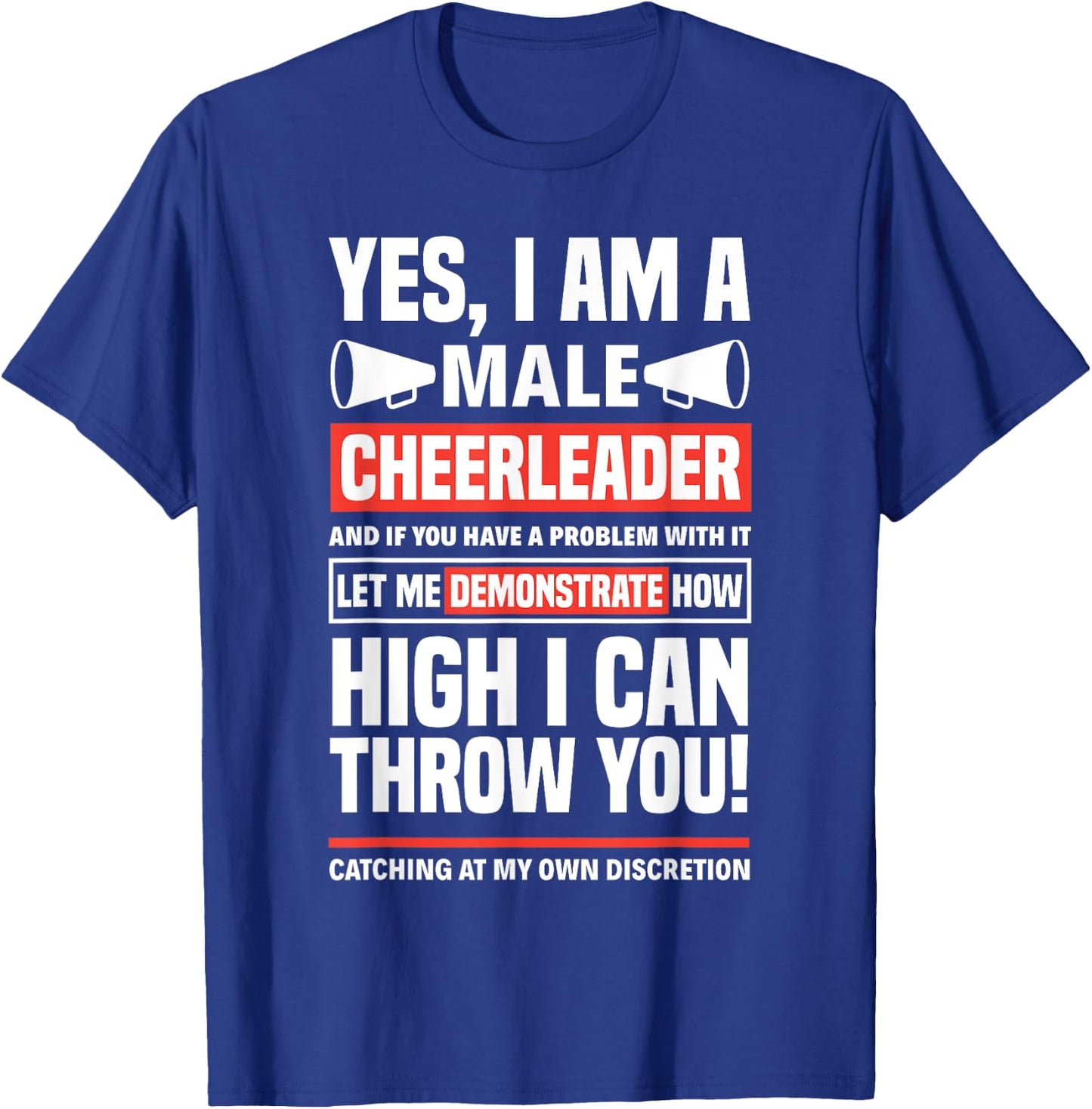 Yes I Am A Male Cheerleader Cheerleading Cheerdance Gymnast T-Shirt - T-Shirt | Royal
