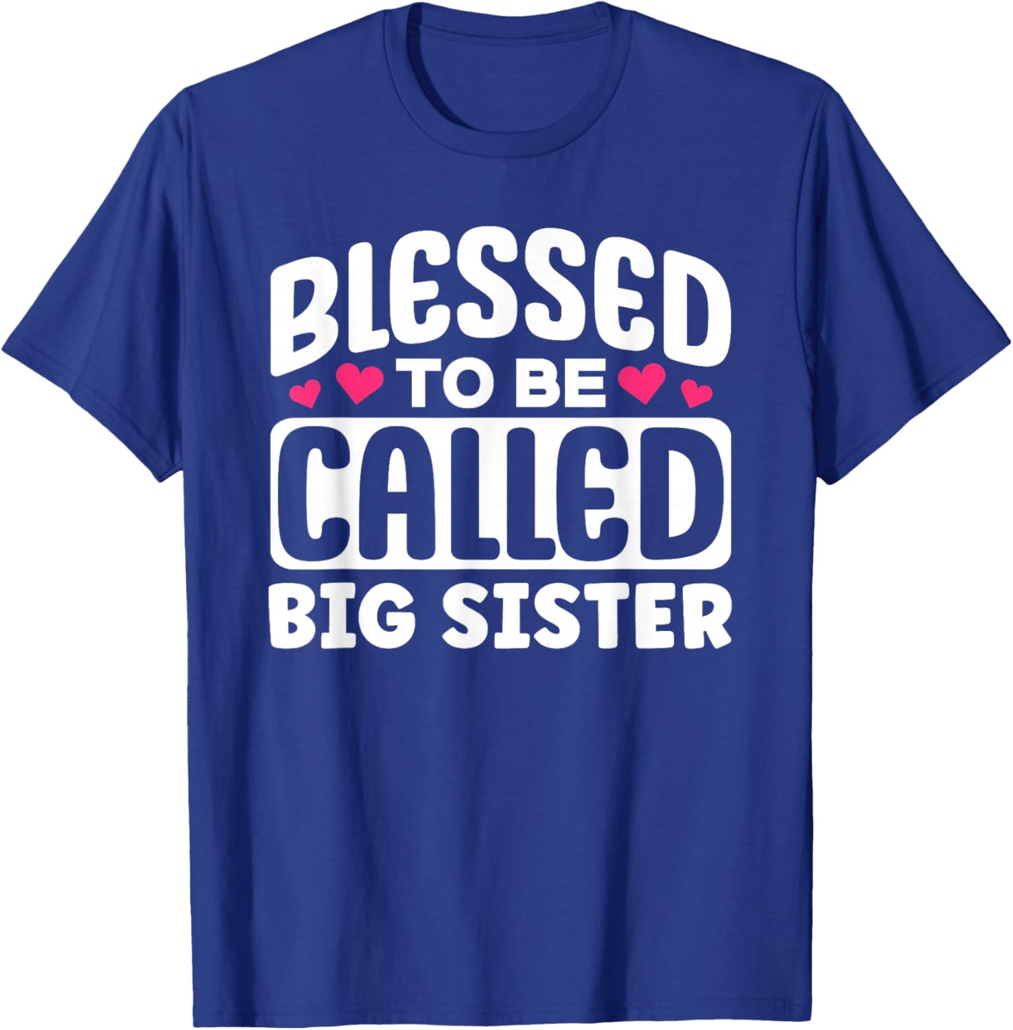 Blessed To Be Called Big Sister Appreciation Cute Design T-Shirt - T-Shirt | Royal