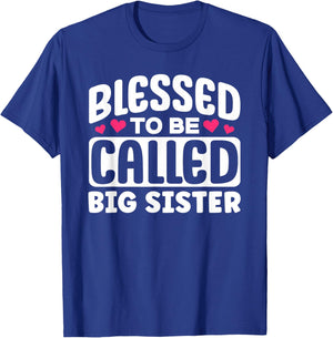 Blessed To Be Called Big Sister Appreciation Cute Design T-Shirt - T-Shirt | Royal