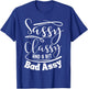 Classy sassy and a bit bad assy Pink women motivational T-Shirt - T-Shirt | Royal