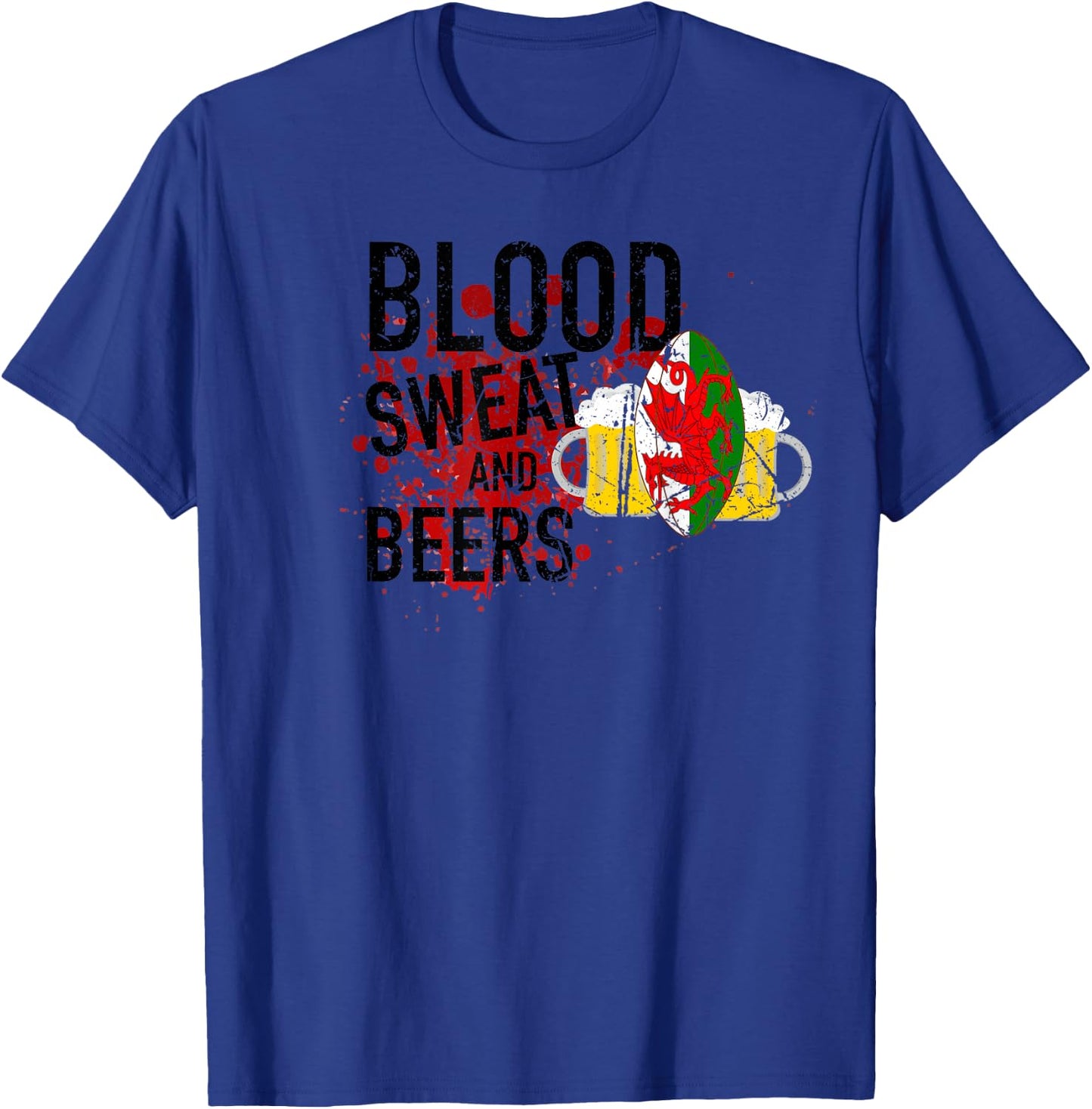 Welsh Rugby Fan Funny Blood Sweat And Beers Wales Rugby Ball T-Shirt - T-Shirt | Royal