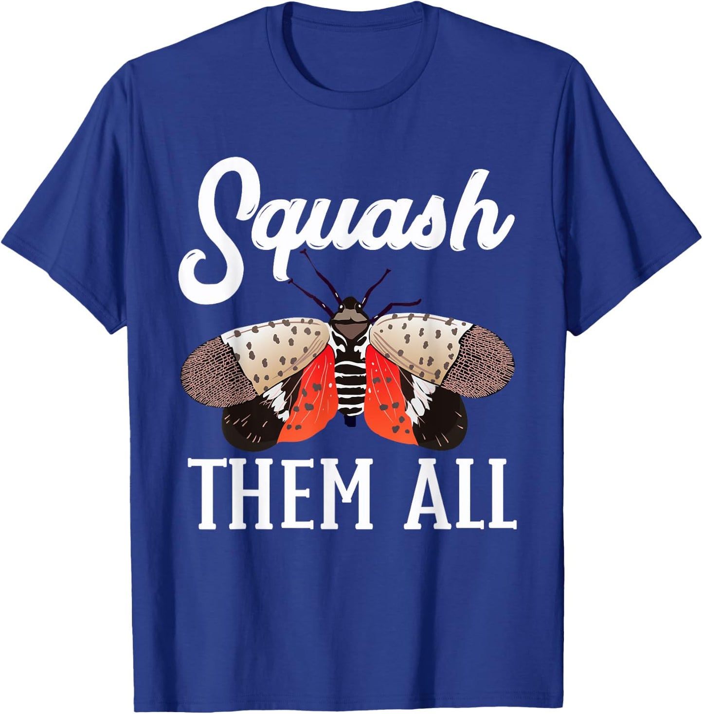 Spotted Lanternfly Trap Squash Them All Ninja Lantern Fly T-Shirt - T-Shirt | Royal