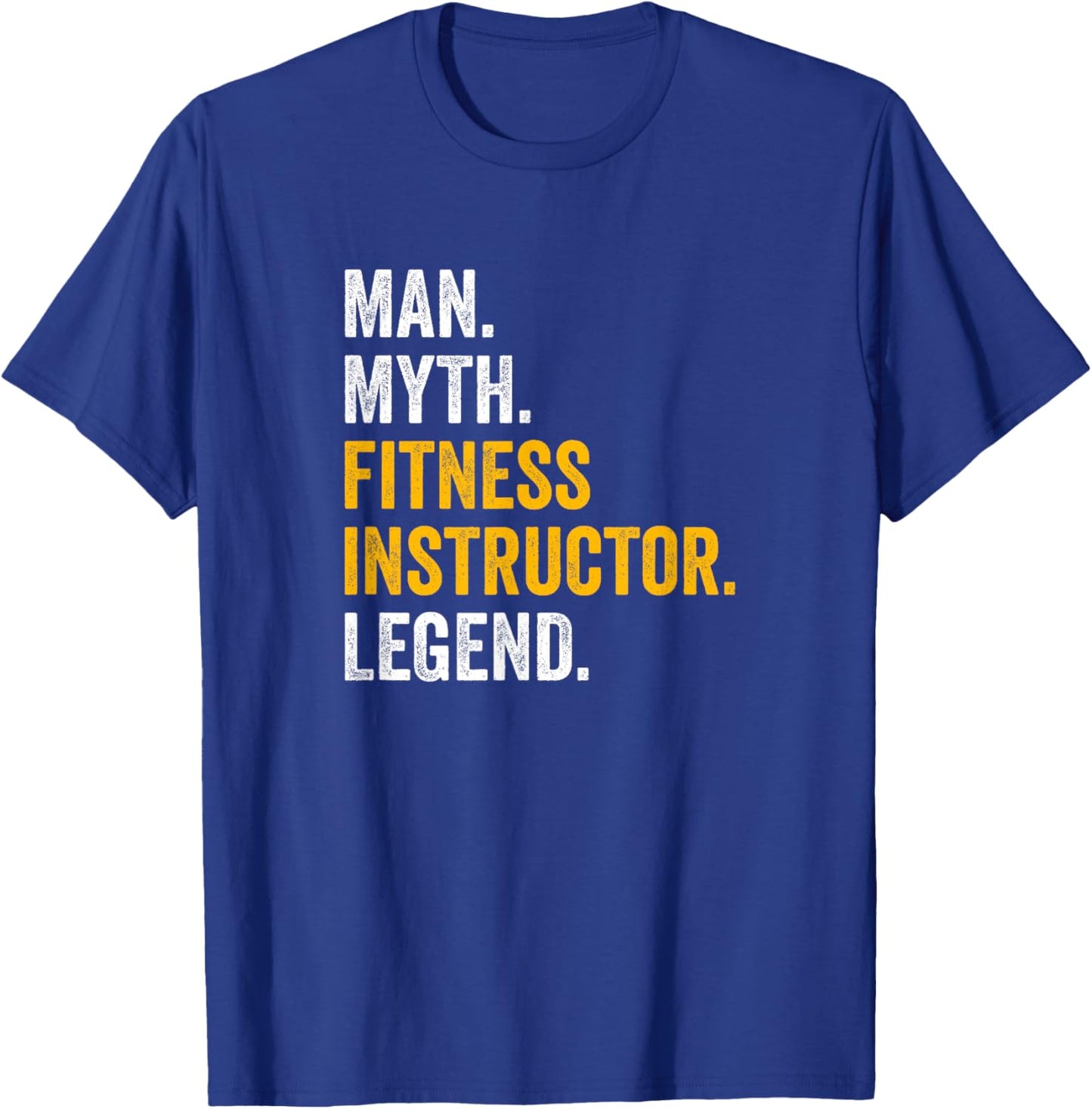 Man Myth Fitness Instructor Legend - Funny Gym Fitness T-Shirt - T-Shirt | Royal