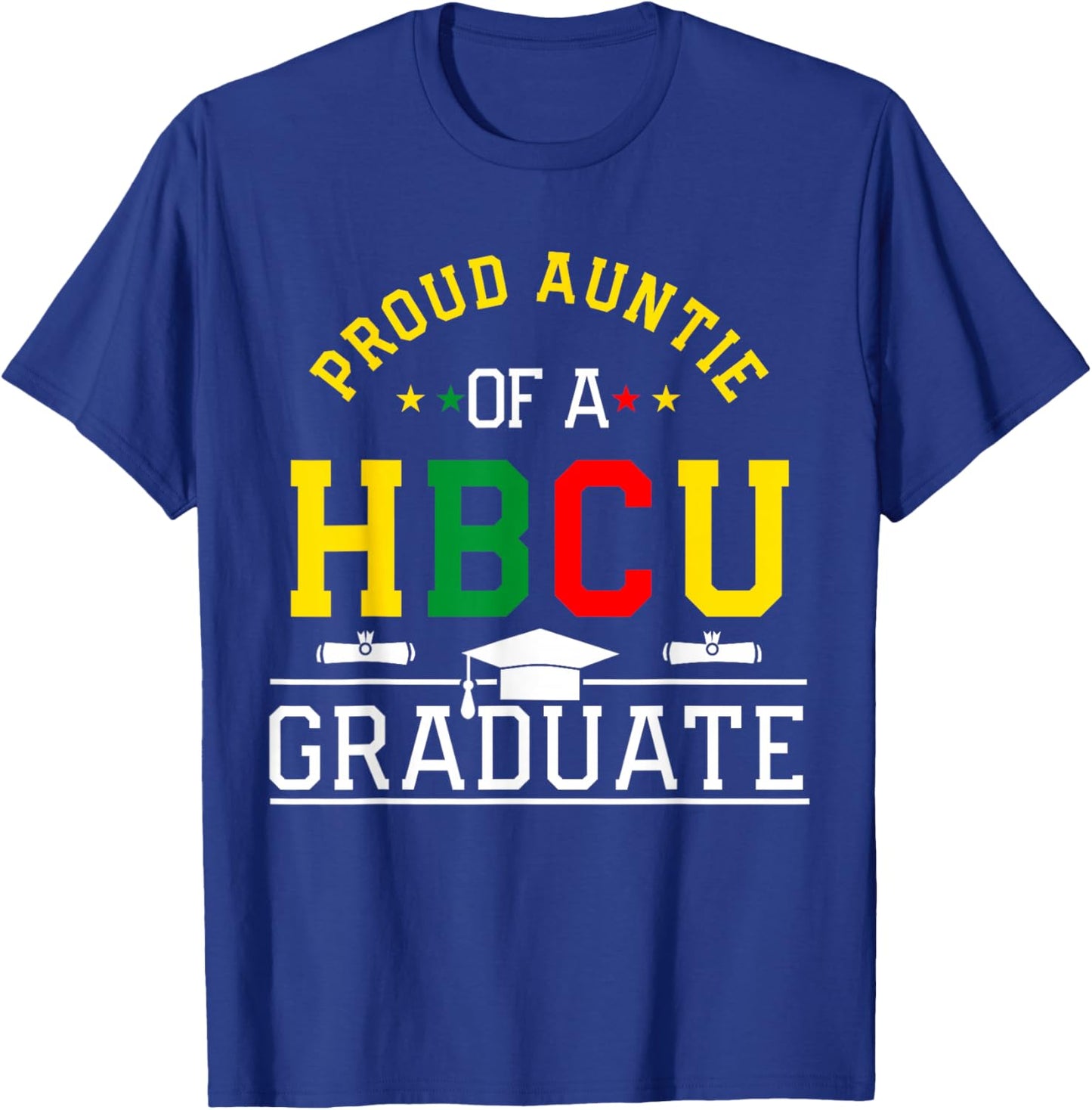 Proud HBCU Auntie of a HBCU Graduate Family T-Shirt - T-Shirt | Royal