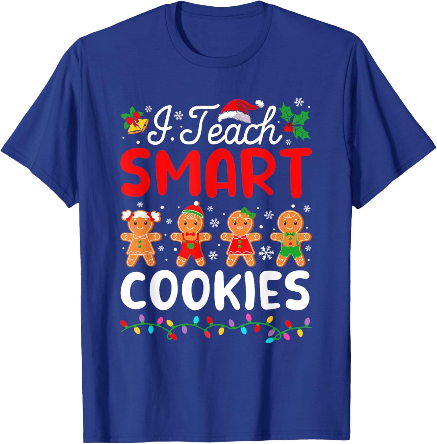 I Teach Smart Cookies Teacher Christmas Xmas T-Shirt - T-Shirt | Royal