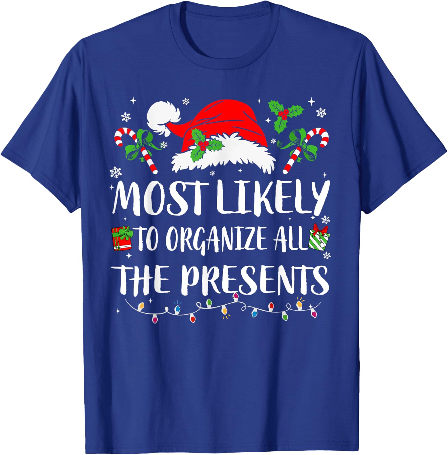 Most Likely To Organize All The Presents Family Christmas T-Shirt - T-Shirt | Royal