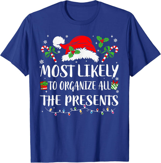 Most Likely To Organize All The Presents Family Christmas T-Shirt - T-Shirt | Royal