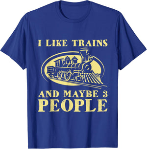 I Like Trains And Maybe 3 People - Model Train Lover Driver T-Shirt - T-Shirt | Royal