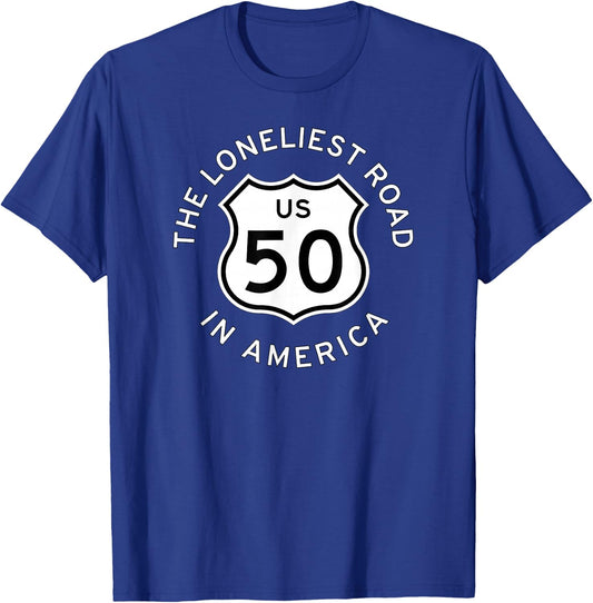 U.s. Us Route 50 Highway Road Sign Loneliest Road in America T-Shirt - T-Shirt | Royal