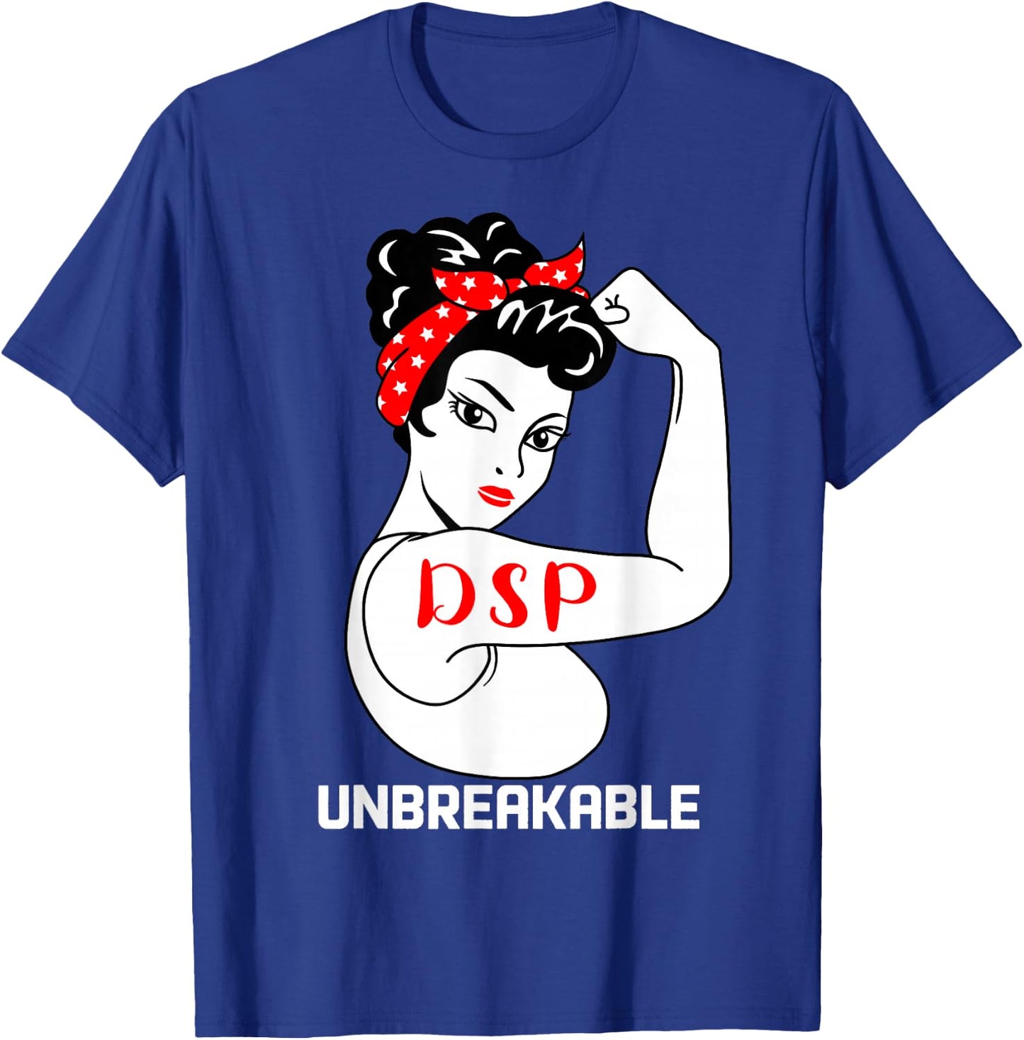 DSP Unbreakable Funny Direct Support Professional T-Shirt - T-Shirt | Royal