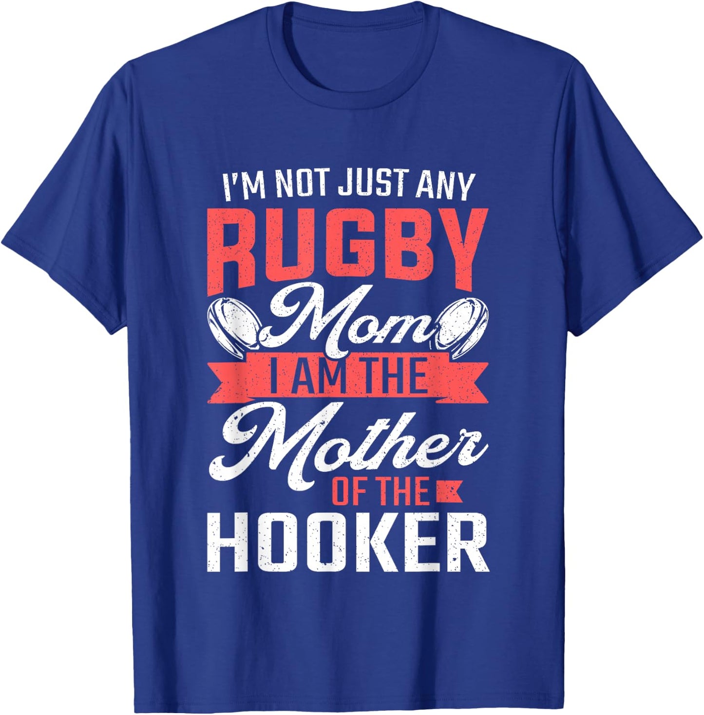 Rugby Mom Mother Of The Hooker Rugby Player T-Shirt - T-Shirt | Royal