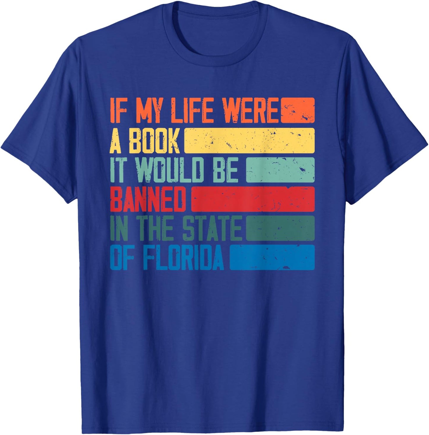Live Life Like A Book Banned In Florida T-Shirt - T-Shirt | Royal