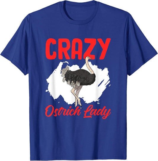 Crazy Ostrich Lady Funny Ostrich Animal Birds Farm Ostrich T-Shirt - T-Shirt | Royal