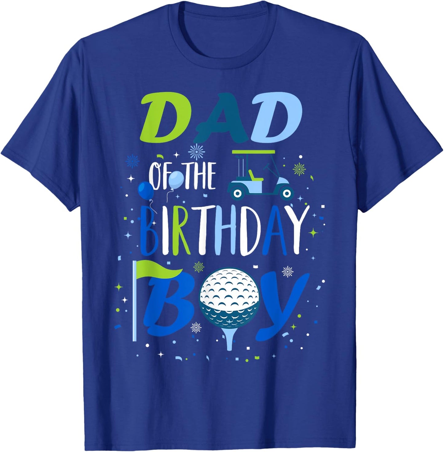 Dad of The Birthday Boy Hole in One Golf Sport Matching T-Shirt - T-Shirt | Royal
