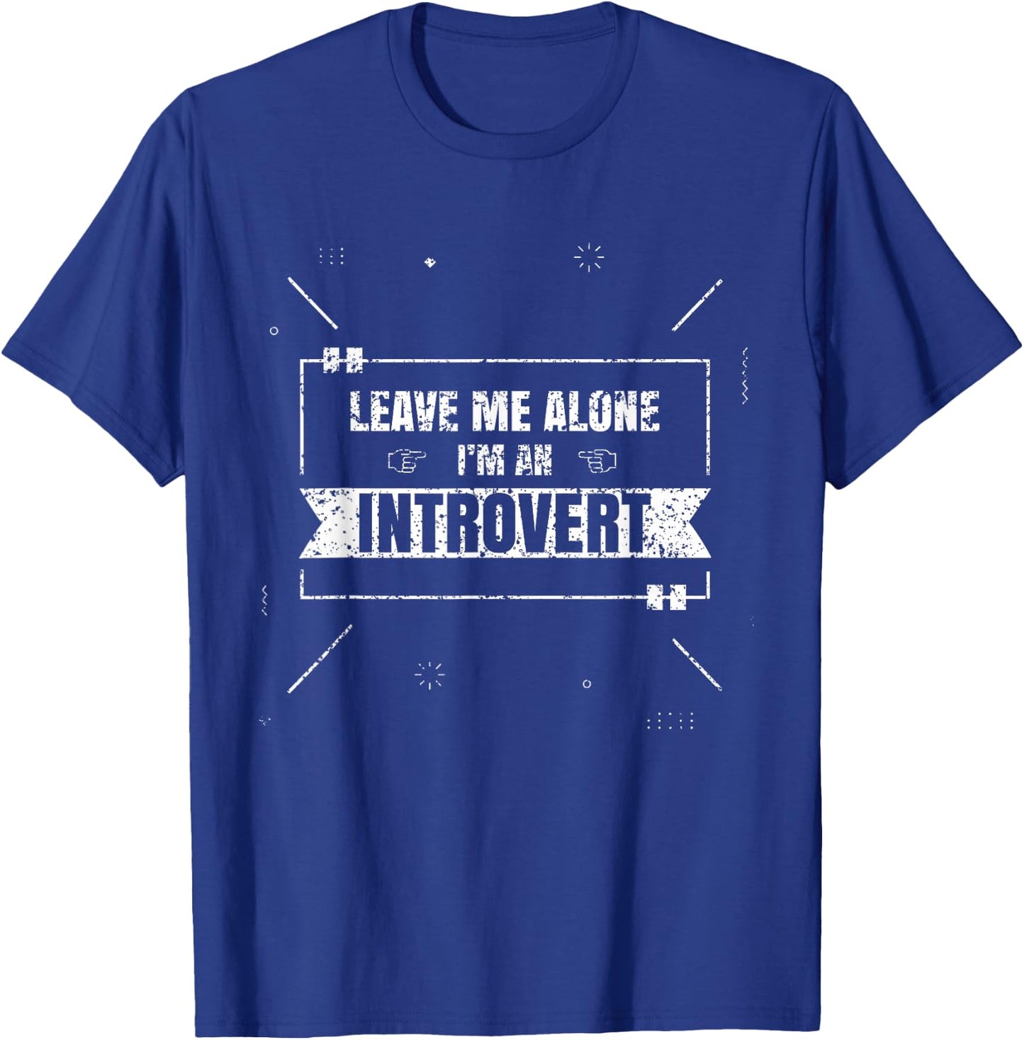 Leave me alone I'm an introvert Shyness Shy Introverted T-Shirt - T-Shirt | Royal