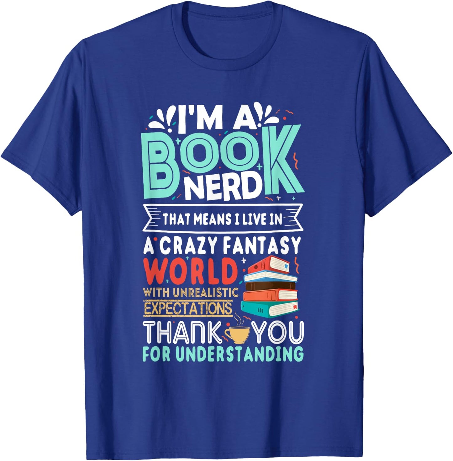I'm A Book Nerd Funny Reading Gifts for Book Lovers T-Shirt - T-Shirt | Royal