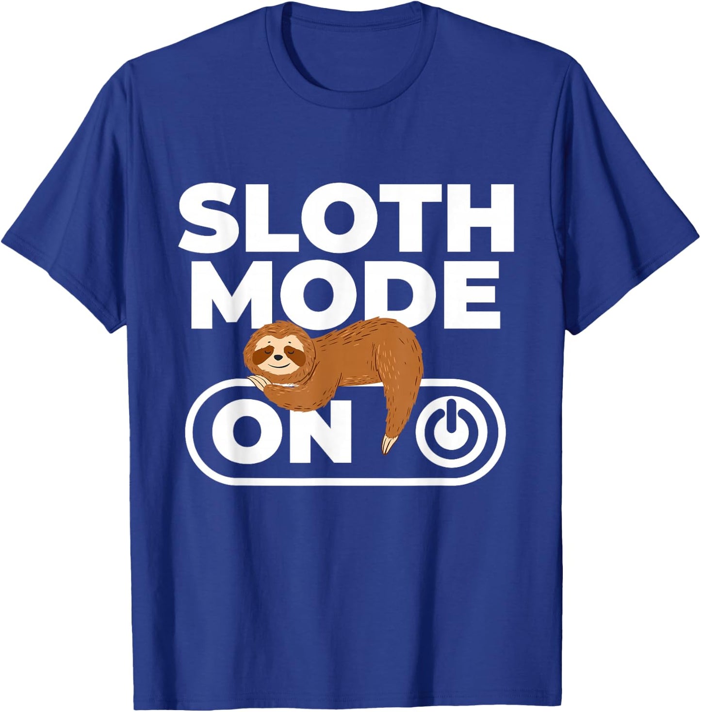 Sloth Mode - Sleeping Sloth Animal Nature Lover Zookeeper T-Shirt - T-Shirt | Royal