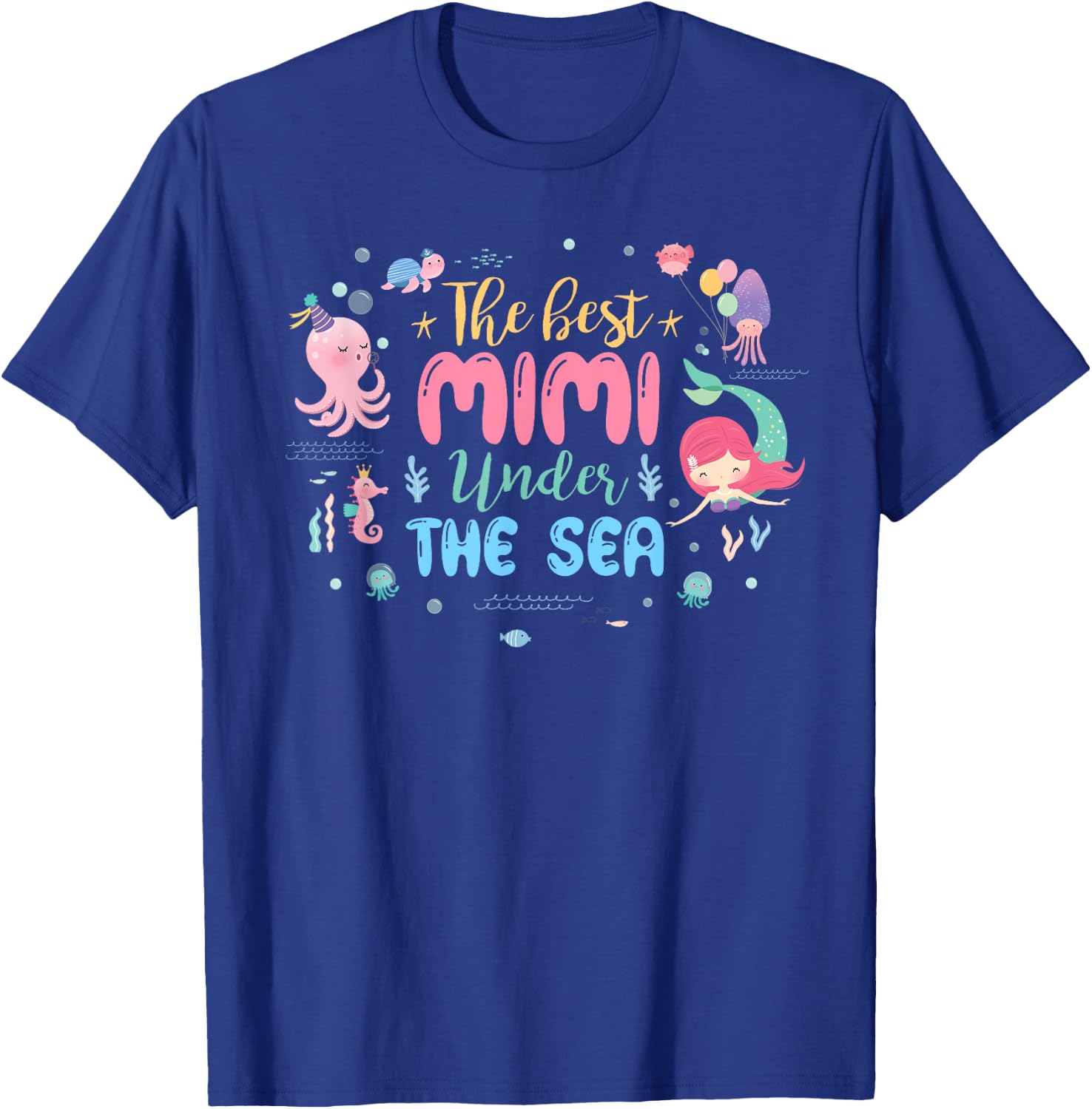 Birthday Girl Shirt The Best Mimi Under The Sea T-Shirt - T-Shirt | Royal
