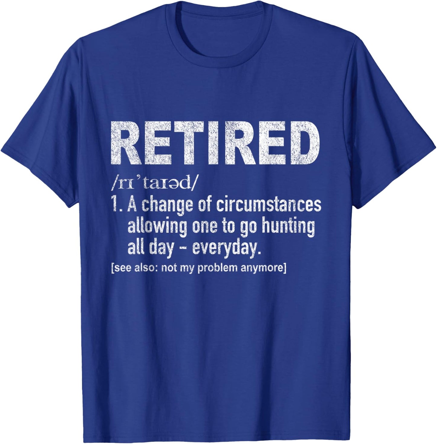 Funny Retired Definition Hunting Retirement Plan Retro T-Shirt - T-Shirt | Royal