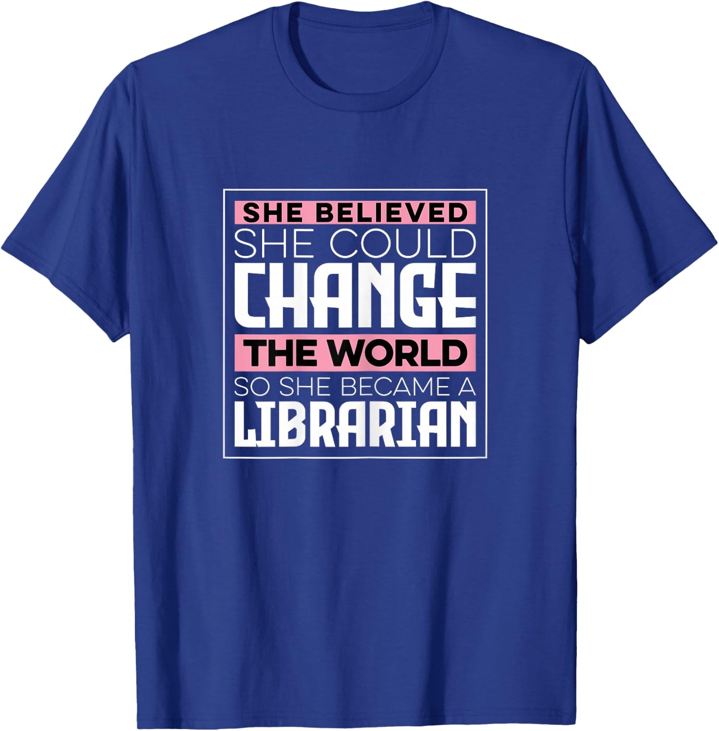 She Became A Librarian Library Worker Women T-Shirt - T-Shirt | Royal