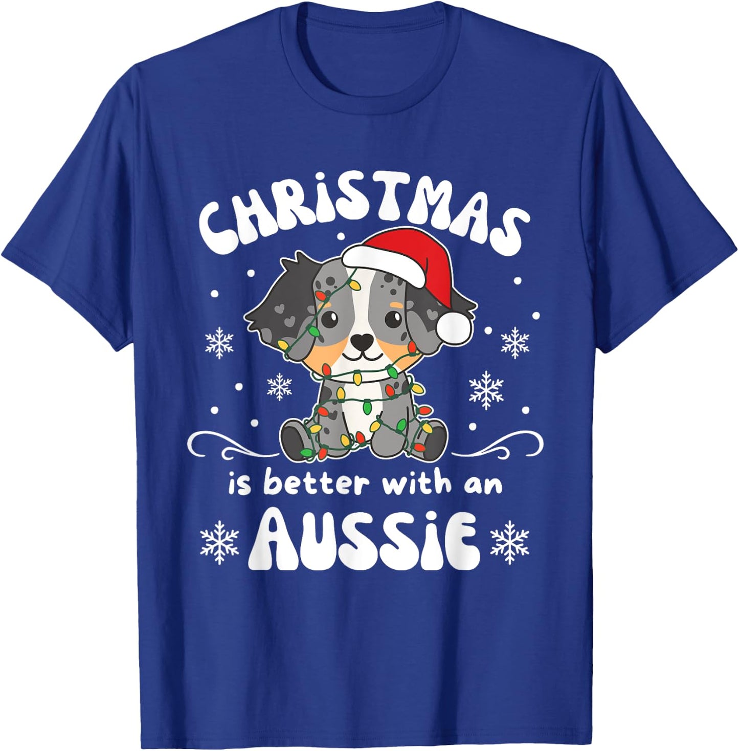 Christmas Is Better With An Aussie Cutie T-Shirt - T-Shirt | Royal