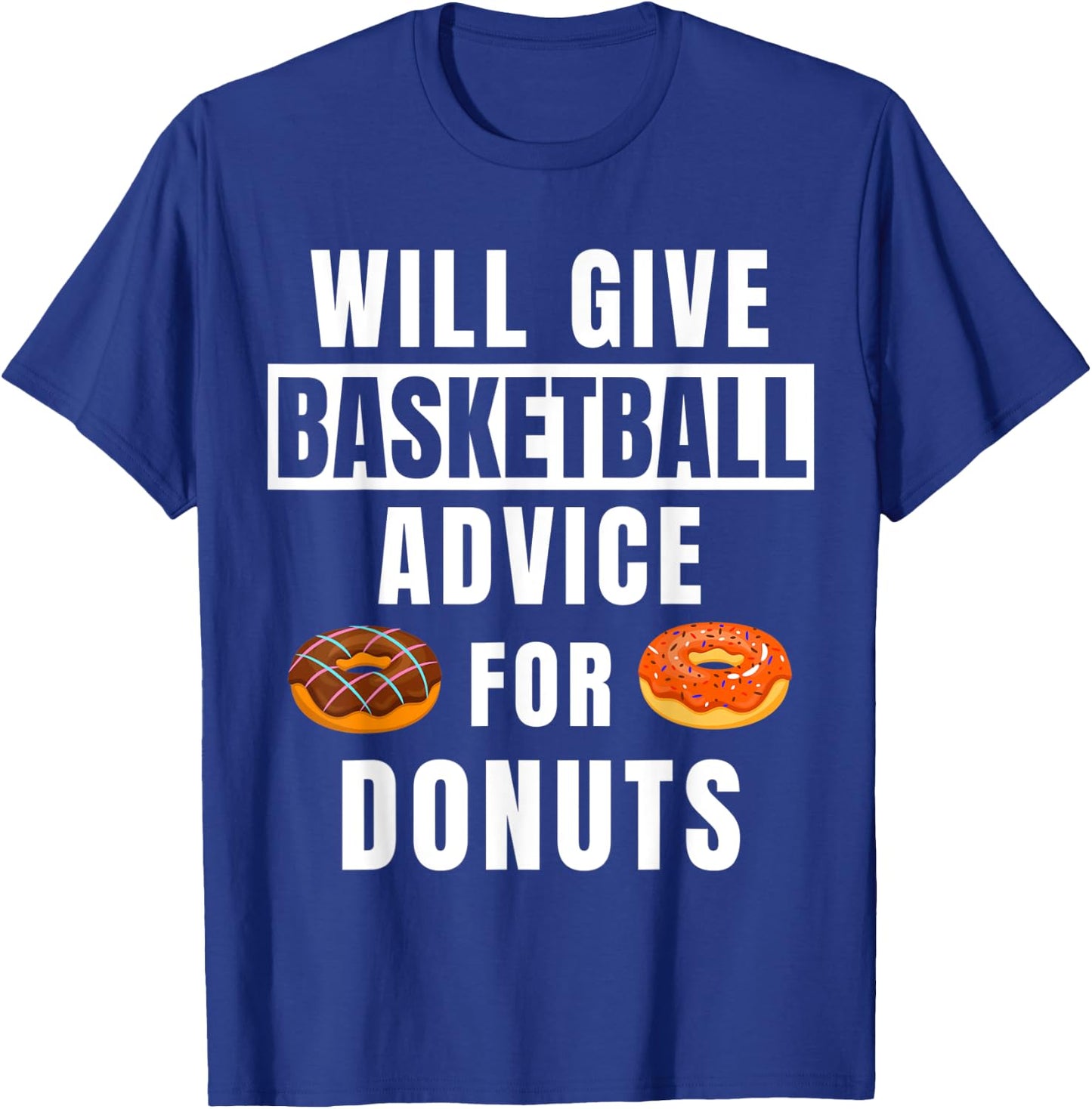 Basketball Advice For Donuts Coaching Funny Basketball Coach T-Shirt - T-Shirt | Royal