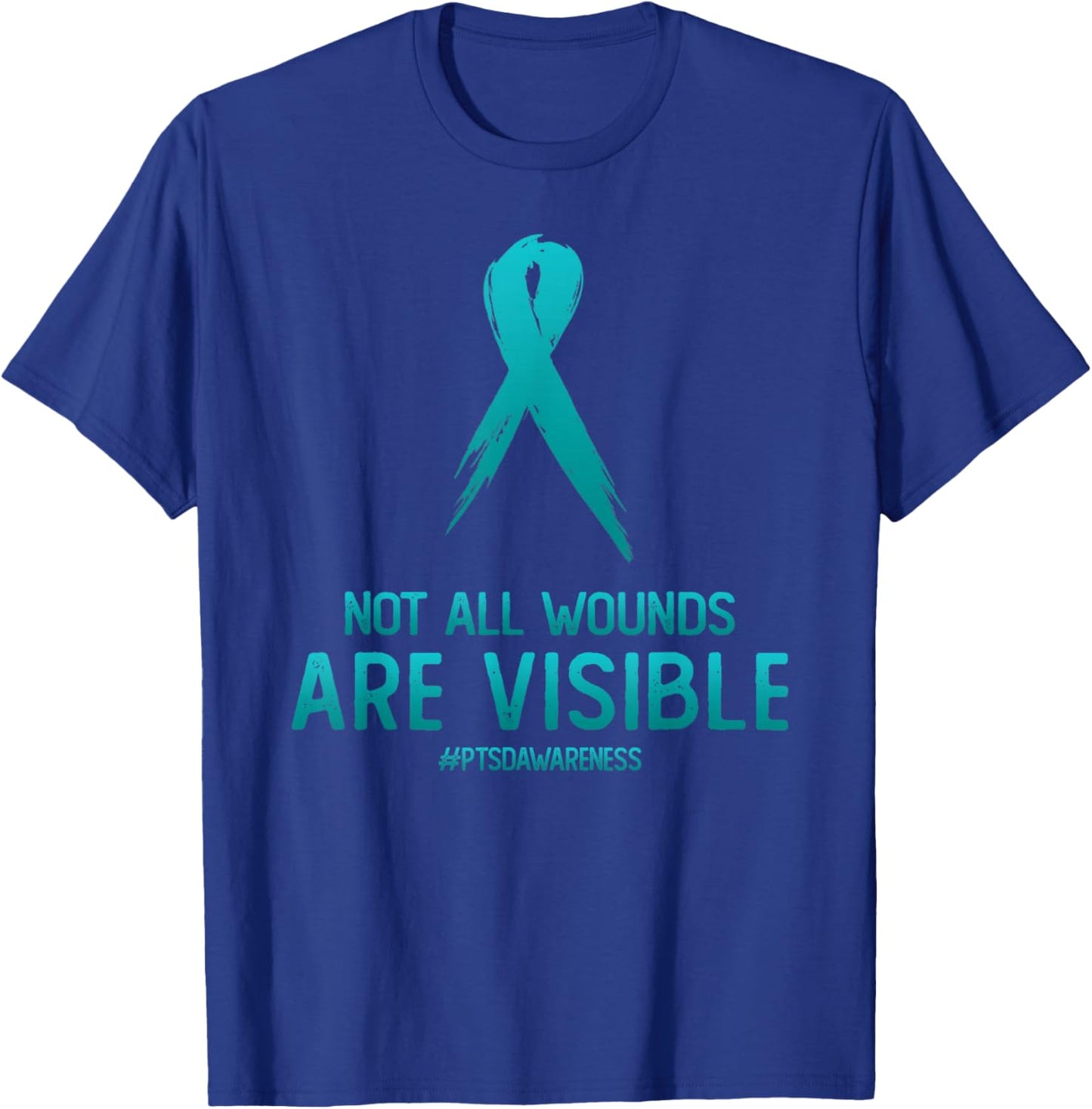 Not All Wounds Are Visible PTSD Awareness Month Day T-Shirt - T-Shirt | Royal