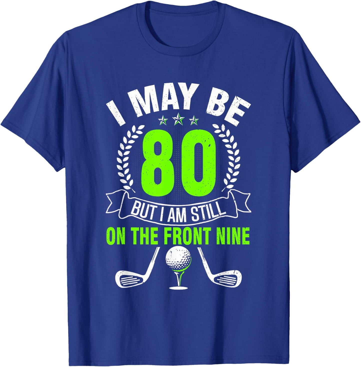 Funny 80th Golf Birthday Shirt 80 Year Old Birthday Golfing T-Shirt - T-Shirt | Royal