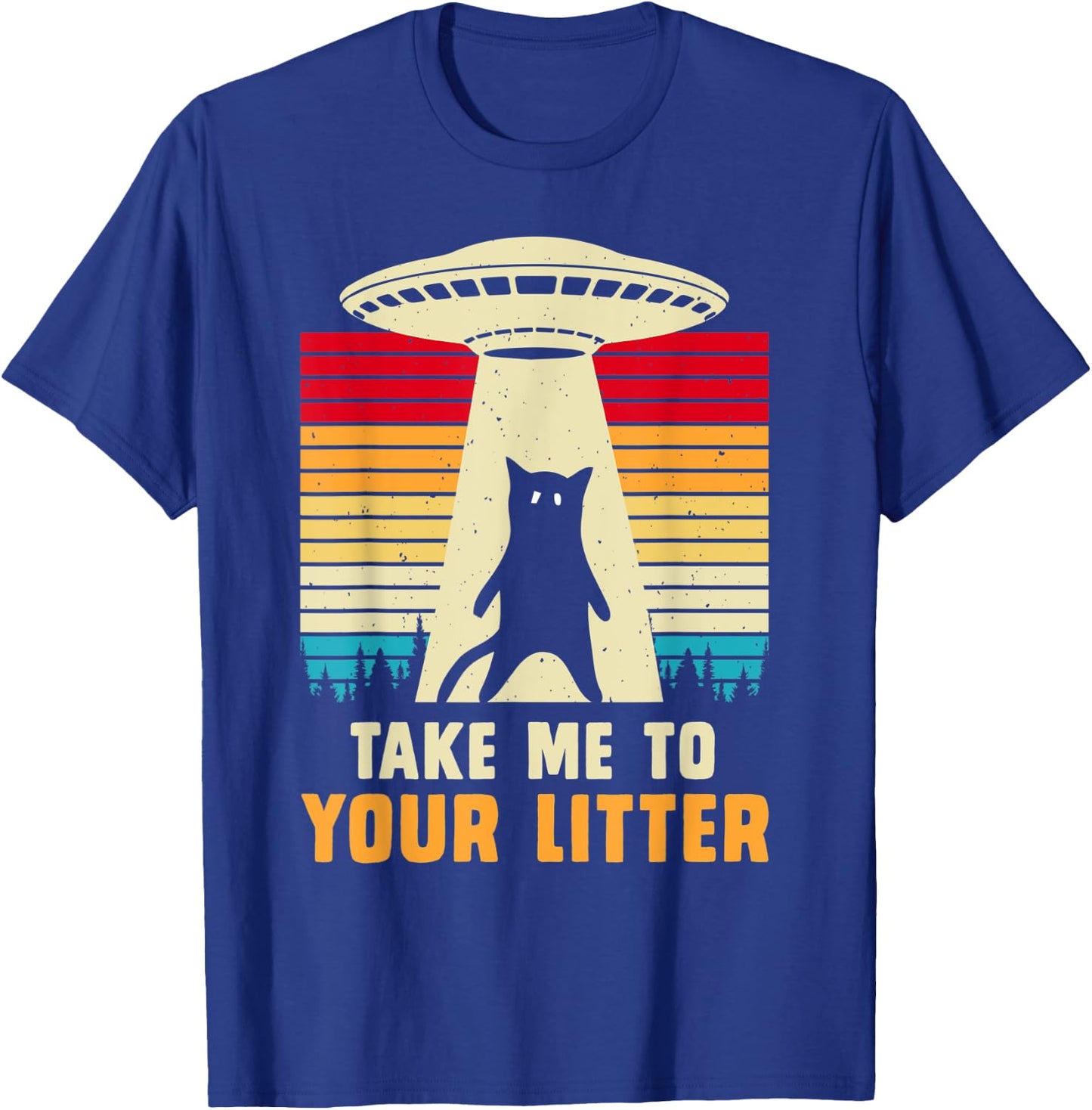 Funny Cat UFO Alien Abduction , I Want To Believe UFO Women Kids T-Shirt - T-Shirt | Royal
